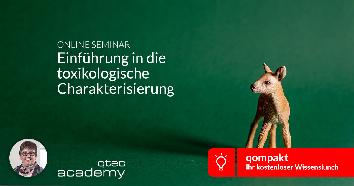 qtec academy | Einführung in die toxikologische Charakterisierung - Online-Seminar