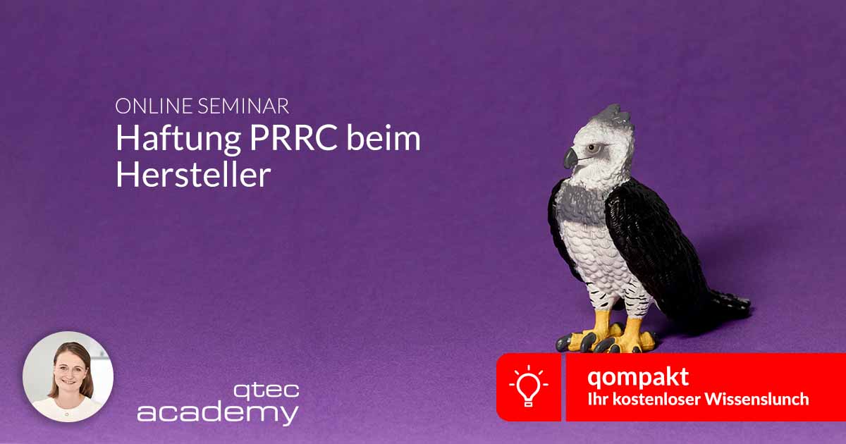 qtec academy | Haftung PRRC beim Hersteller