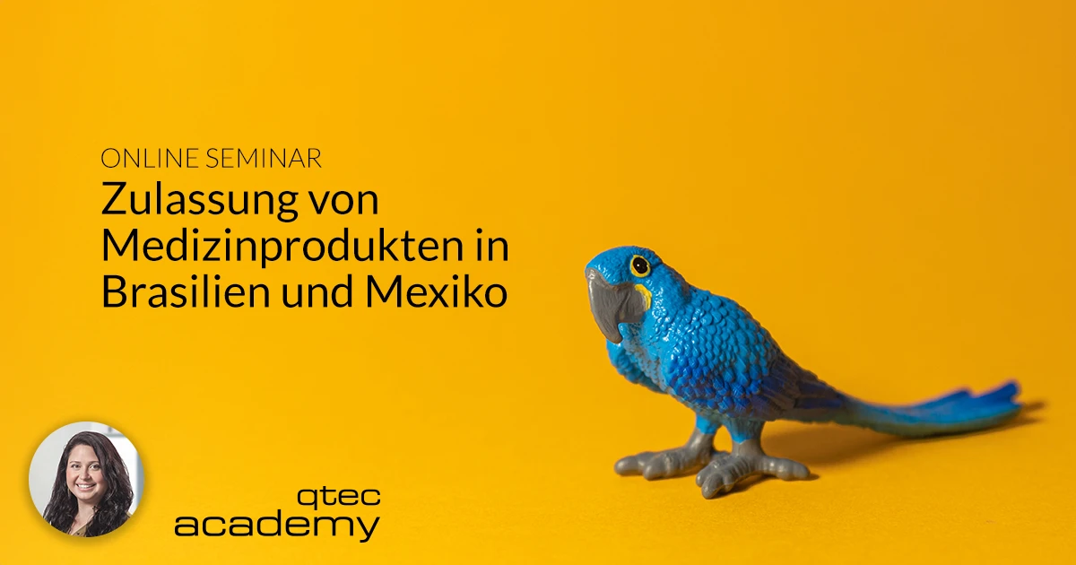 qtec Academy | Zulassung von Medizinprodukten in Brasilien und Mexiko