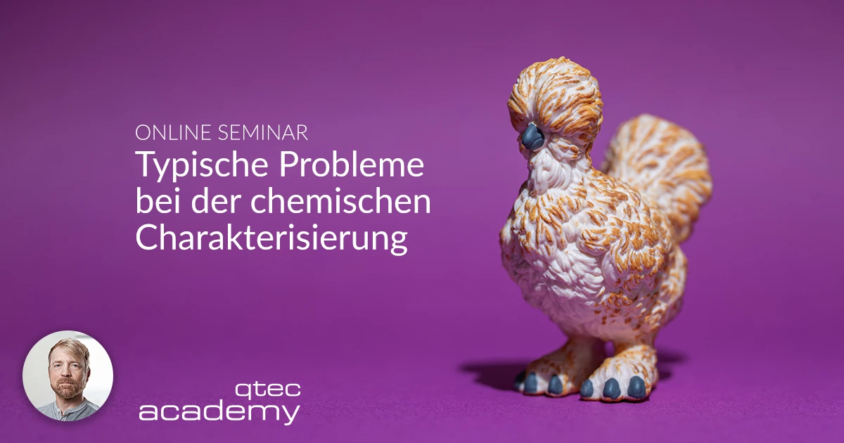 qtec Academy | Typische Probleme bei der chemischen Charakterisierung