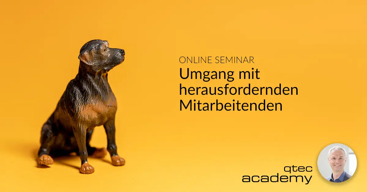 qtec Academy | Umgang mit herausfordernden Mitarbeitenden