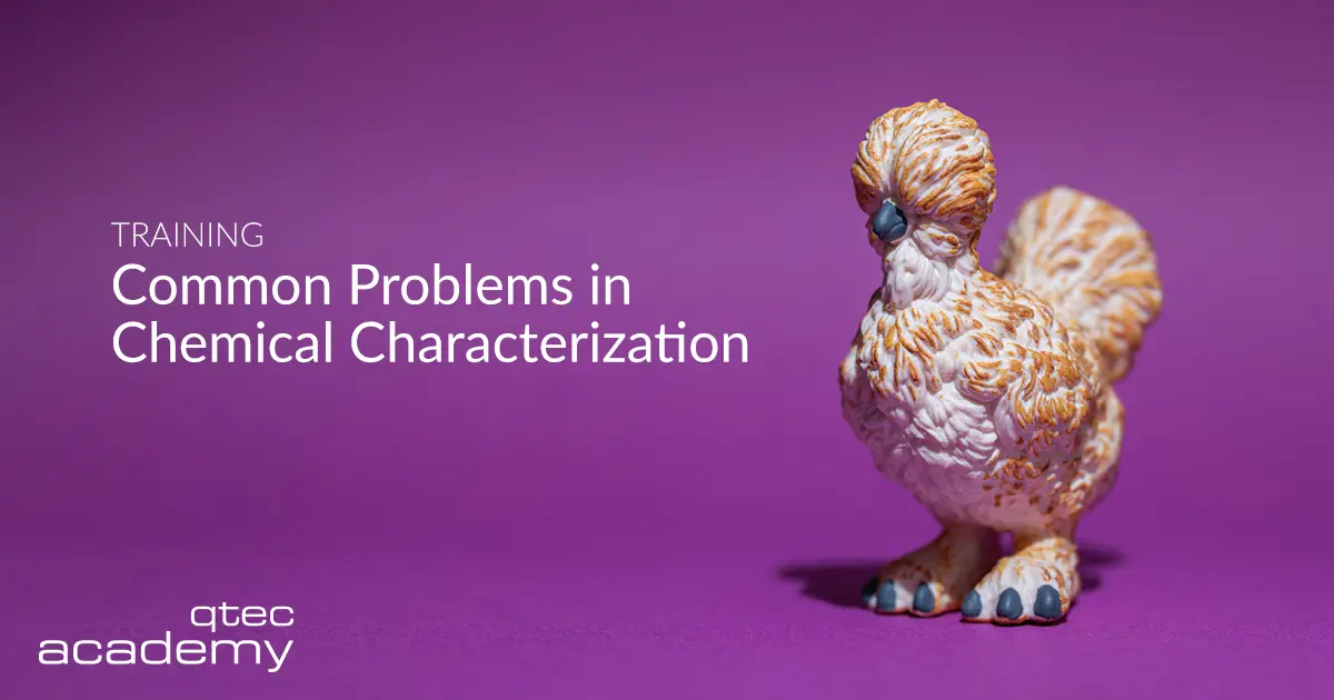 qtec Academy | Common Problems in Chemical Characterization