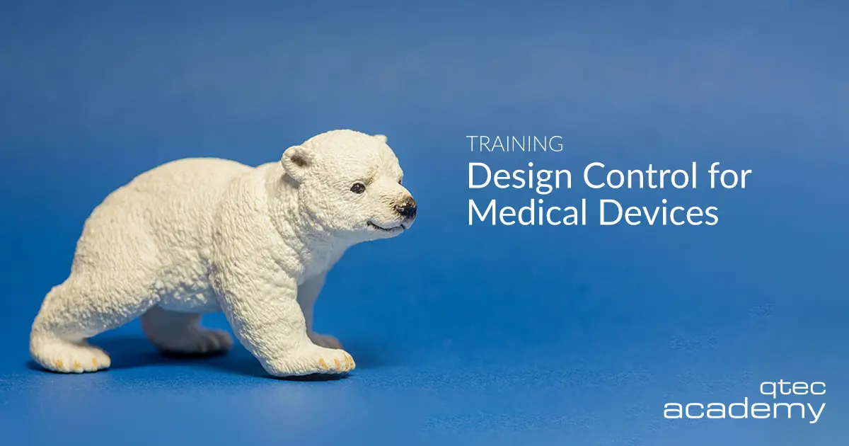 qtec Academy | Design Control for Medical Devices