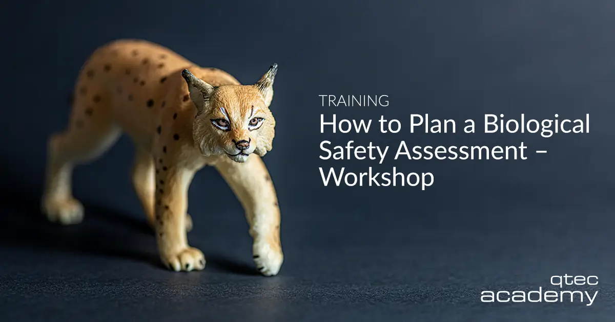 qtec Academy | How to Plan a Biological Safety Assessment – Workshop