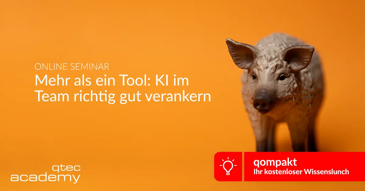qtec Academy | Mehr als ein Tool: KI im Team richtig gut verankern